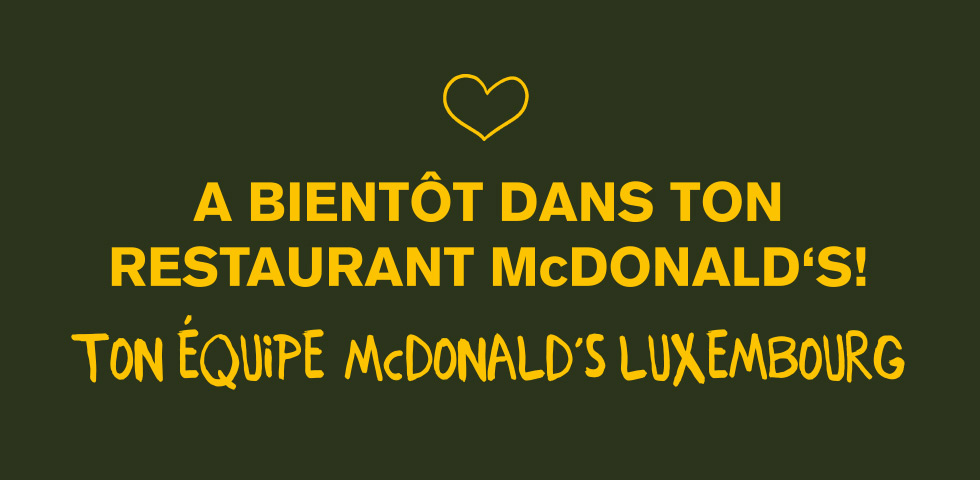 A bientôt dans ton restaurant McDonald's!